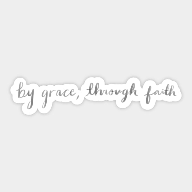 by grace, through faith Sticker by weloveart